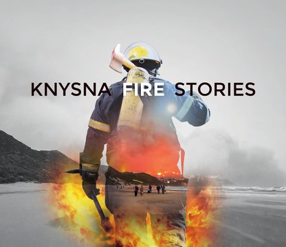 Knysna Fire Stories. Knysna Fires of 2017